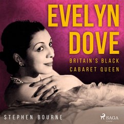 Evelyn Dove: Britain's Black Cabaret Queen (MP3-Download) - Bourne, Stephen