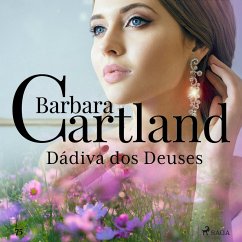 Dádiva dos Deuses (A Eterna Coleção de Barbara Cartland 75) (MP3-Download) - Cartland, Barbara