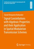 Signal Constellations with Algebraic Properties and their Application in Spatial Modulation Transmission Schemes (eBook, PDF)