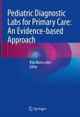 Pediatric Diagnostic Labs for Primary Care: An Evidence-based Approach (eBook, PDF)