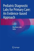 Pediatric Diagnostic Labs for Primary Care: An Evidence-based Approach (eBook, PDF) Pediatric Diagnostic Labs for Primary Care: An Evidence-based Approach (eBook, PDF)