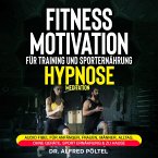 Fitness Motivation für Training und Sporternährung - Hypnose / Meditation (MP3-Download)
