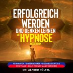 Erfolgreich werden und denken lernen - die Hypnose / Meditation (MP3-Download)