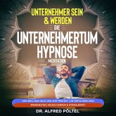 Erfolgreicher Unternehmer sein & werden - Die Unternehmertum Hypnose / Meditation (MP3-Download)