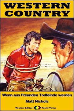 Cover WESTERN COUNTRY 457: Wenn aus Freunden Todfeinde werden (eBook, ePUB)