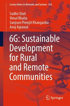 6G: Sustainable Development for Rural and Remote Communities (eBook, PDF) - Dixit, Sudhir; Bhatia, Vimal; Khanganba, Sanjram Premjit; Agrawal, Anuj