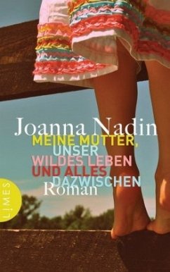 Meine Mutter, unser wildes Leben und alles dazwischen (Mängelexemplar) - Nadin, Joanna