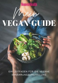 WOMEN'S HEALTH Ernährungsplan: Mein Vegan-Guide (eBook, ePUB) - Women`s Health