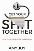 Get Your Shit Together (eBook, ePUB)