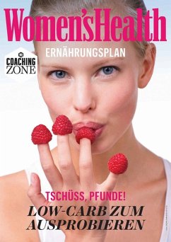 WOMEN'S HEALTH Ernährungsplan: Low-Carb zum Ausprobieren (eBook, PDF) - Women`s Health