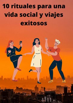 10 rituales para una vida social y viajes exitosos (eBook, ePUB)