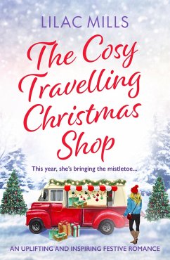 The Cosy Travelling Christmas Shop (eBook, ePUB) - Mills, Lilac