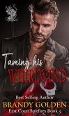 Taming His Whirlwind (East Coast Spitfires, #3) (eBook, ePUB)