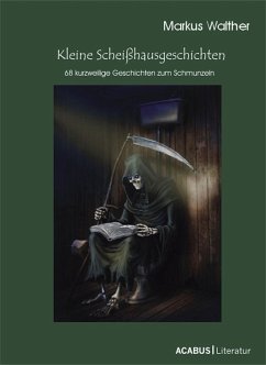 Kleine Scheißhausgeschichten (eBook, ePUB) - Walther, Markus