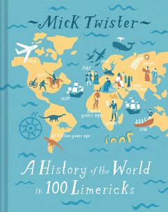 A History of the World in 100 Limericks (eBook, ePUB) - Twister, Mick