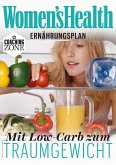 WOMEN'S HEALTH Ernährungsplan: Mit Low-Carb zum Traumgewicht (eBook, PDF)