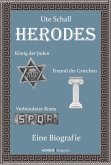 Herodes. König der Juden - Freund der Griechen - Verbündeter Roms (eBook, ePUB)