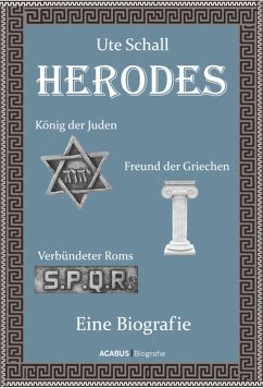 Herodes. König der Juden - Freund der Griechen - Verbündeter Roms (eBook, ePUB) - Schall, Ute