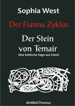 Der Fianna Zyklus: Der Stein von Temair (eBook, ePUB) - West, Sophia