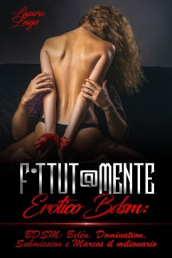 F*ttut@mente Erotico (eBook, ePUB) - Lago, Laura
