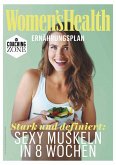 WOMEN'S HEALTH Ernährungsplan: Sexy Muskeln in 8 Wochen (eBook, PDF)