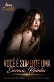 Você é Somente uma Escrava, Rainha (eBook, ePUB)