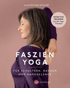 Faszien-Yoga für Schultern, Nacken und Handgelenke   (Mängelexemplar) - Schmidt, Lucia Nirmala