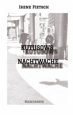 KUTUSOWS NACHTWACHE - Pietsch, Irene