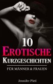 10 Erotische Kurzgeschichten für Männer und Frauen