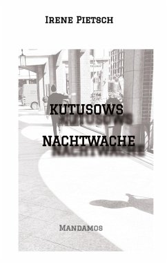 KUTUSOWS NACHTWACHE - Pietsch, Irene