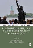 Posthumous Art, Law and the Art Market (eBook, ePUB)