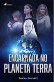 Encarnada no planeta Terra (eBook, ePUB)