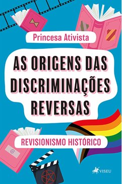 As origens das discriminações reversas (eBook, ePUB) - Ativista, Princesa