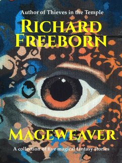 Mageweaver (eBook, ePUB) - Freeborn, Richard