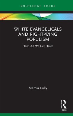 White Evangelicals and Right-Wing Populism (eBook, ePUB) - Pally, Marcia