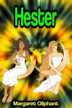 Hester (eBook, ePUB) - Margaret Oliphant