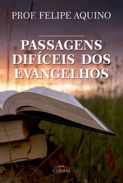 Passagens difíceis dos Evangelhos (eBook, ePUB) - Aquino, Felipe