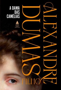 A dama das camélias (eBook, ePUB) - Filho, Alexandre Dumas
