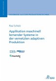 Applikation maschinell lernender Systeme in der vernetzten adaptiven Produktion (eBook, PDF)
