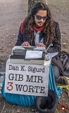 Gib mir 3 Worte (eBook, ePUB)