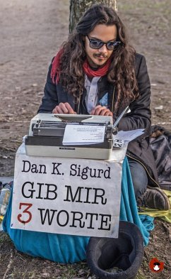 Gib mir 3 Worte (eBook, ePUB) - Sigurd, Dan K.