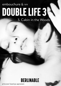 Double Life - Episode 3 (eBook, ePUB) - Embouchure&VV