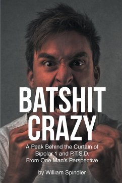 Batshit Crazy (eBook, ePUB) - Spindler, William