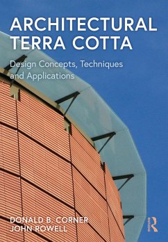 Architectural Terra Cotta (eBook, PDF) - Corner, Donald; Rowell, John