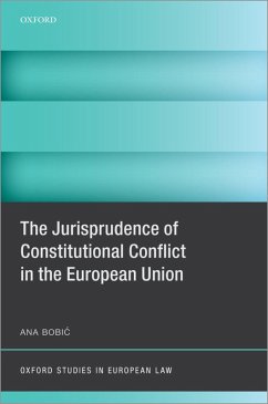 The Jurisprudence of Constitutional Conflict in the European Union (eBook, PDF) Cover The Jurisprudence of Constitutional Conflict in the European Union (eBook, PDF)