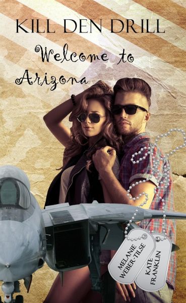 Kill den Drill: Welcome to Arizona (eBook, ePUB) Kill den Drill: Welcome to Arizona (eBook, ePUB)