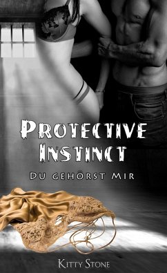 Cover Protective Instinct: Du gehörst mir (eBook, ePUB)