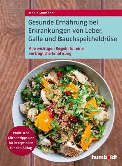 Gesunde Ernährung bei Erkrankungen von Leber, Galle und Bauchspeicheldrüse (eBook, ePUB) - Lohmann, Maria