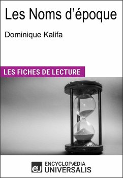 Les Noms d'époque de Dominique Kalifa (eBook, ePUB) - Encyclopaedia Universalis