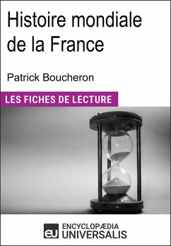 Histoire mondiale de la France de Patrick Boucheron (eBook, ePUB) - Encyclopaedia Universalis